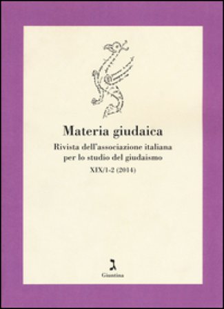 Materia giudaica. Rivista dell'Associazione italiana per lo studio del giudaismo (2014) vol. 1-2
