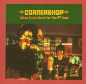 When I Was Born for the 7th Time Cornershop