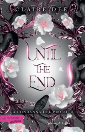 Until the end. La condanna del proibito Claire Dee