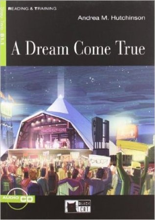 A dream come true. Con File audio scaricabile on line Andrea M. Hutchinson
