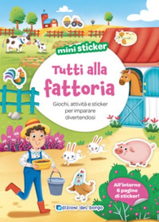 Tutti alla fattoria. Mini sticker. Ediz. a colori Stefania Colnaghi