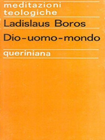 Dio-uomo-mondo Ladislaus Boros
