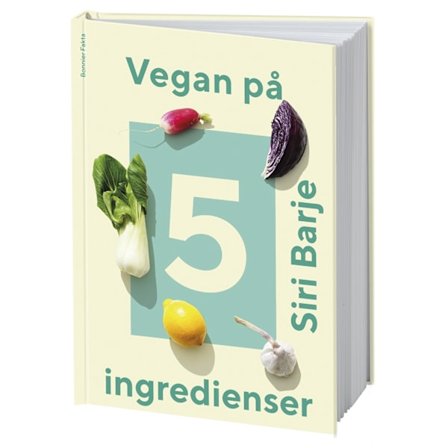 Vegan på 5 ingredienser 9789178870202