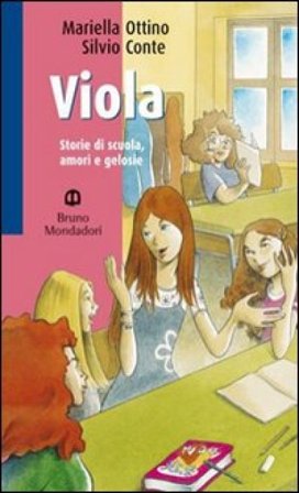 Viola. Per imparare a conoscere i veri amici Mariella Ottino