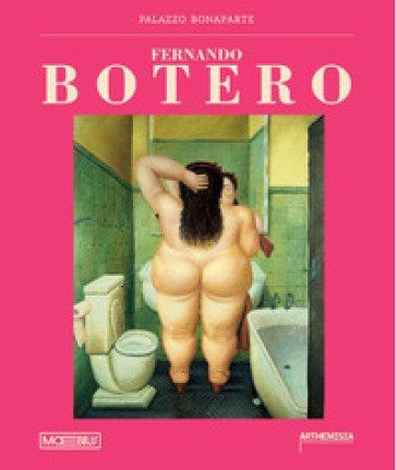 Fernando Botero. Ediz. a colori