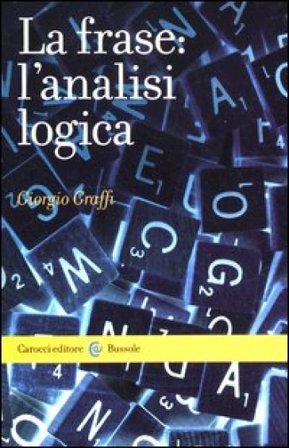La frase: l'analisi logica Giorgio Graffi