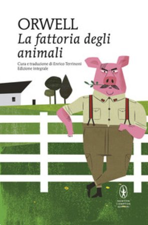 La fattoria degli animali. Ediz. integrale George Orwell