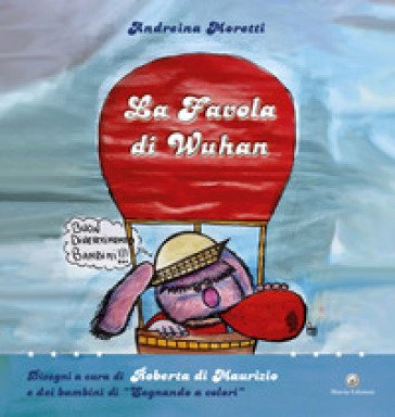 La favola di Wuhan. Ediz. per la scuola Andreina Moretti