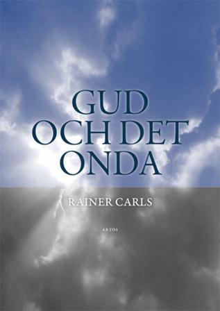 Gud och det onda - Bok av Rainer Carls - Danskt band