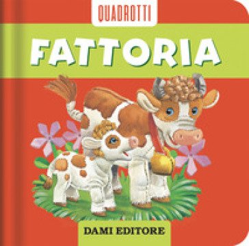 Fattoria. Ediz. a colori Anna Casalis