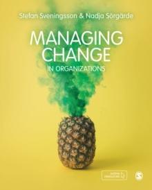 Managing change in organizations - Bok av Nadja Soergarde - Häfte