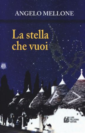 La stella che vuoi Angelo Mellone