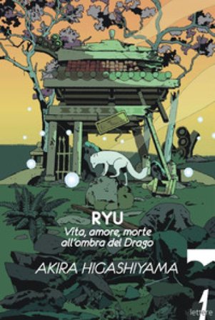 Ryu. Vita, amore, morte all'ombra del Drago Akira Higashiyama