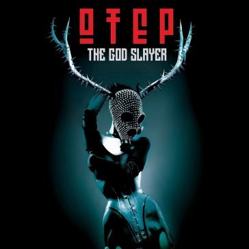 The god slayer Otep