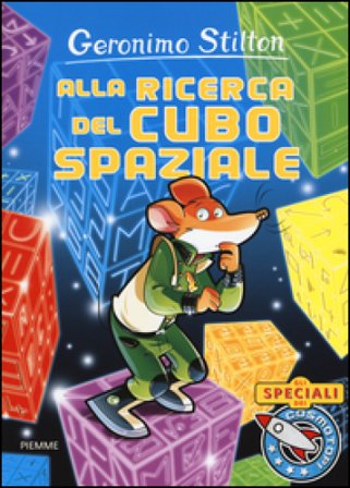 Alla ricerca del cubo spaziale Geronimo Stilton