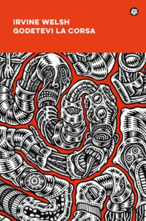 Godetevi la corsa Irvine Welsh