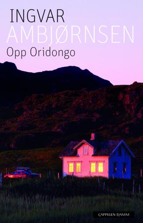 Opp Oridongo - Bok av Ingvar Ambjørnsen - Hardback