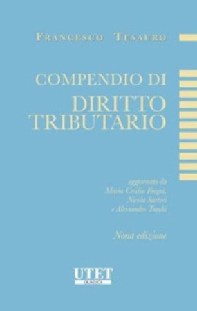 Compendio di diritto tributario Francesco Tesauro