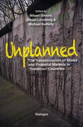 Unplanned : the transformation of states and financial markets in transition countries - Bok - Häfte
