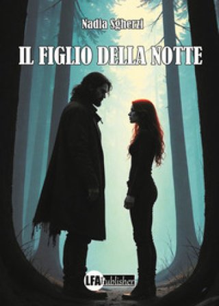 Il figlio della notte Nadia Sgherzi