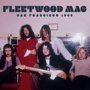 San francisco 1969 Fleetwood Mac