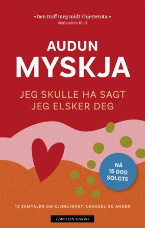 Jeg skulle ha sagt jeg elsker deg - Bok av Audun Myskja - Pocket