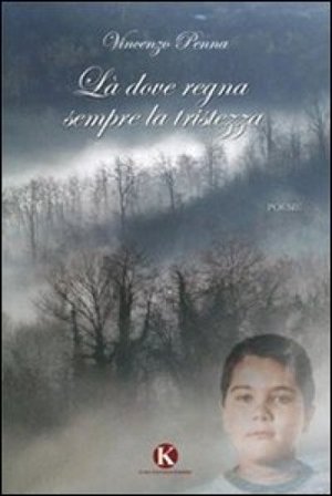 Là dove regna sempre la tristezza Vincenzo Penna