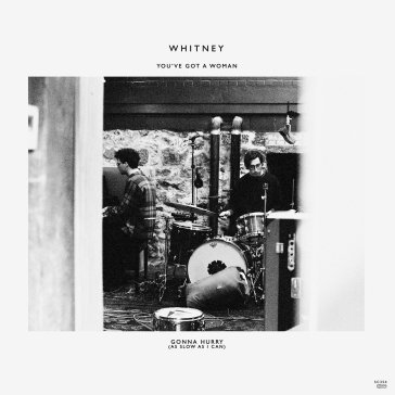 You ve got a woman b/w gonna hurry (as s Whitney