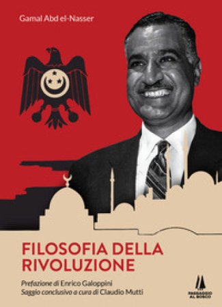 Filosofia della rivoluzione Gamal Abd el-Nasser