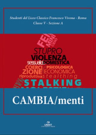 Cambia/menti. La responsabilità del cambiamento per eliminare la violenza contro le donne