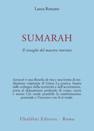 Sumarah: il risveglio del maestro interiore Laura Romano