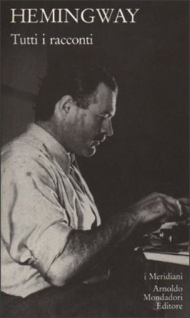 Tutti i racconti Ernest Hemingway