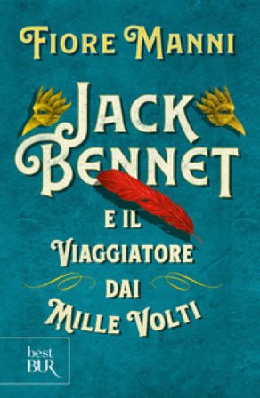 Jack Bennet e il viaggiatore dai mille volti Fiore Manni
