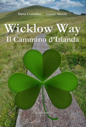 Wicklow Way. Il cammino d'Irlanda Gianni Amerio