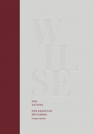 Wilse = Wilse : the humanist and his lab - Bok av Per Kristian Skulberg - Hardback