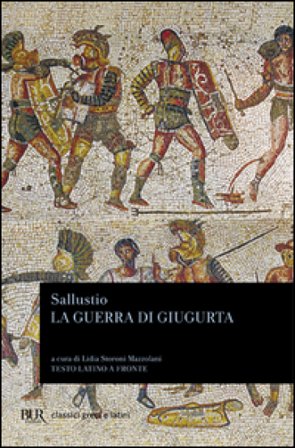 La guerra di Giugurta. Testo latino a fronte Caio Crispo Sallustio