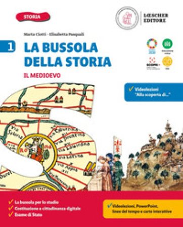 La bussola della storia. Le coordinate per orientarsi nel tempo. Con Quaderno delle competenze, Il Medioevo, La storia a colpo d'occhio, Lezioni di 