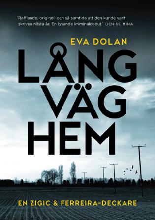 Lång väg hem - Bok av Eva Dolan - Inbunden