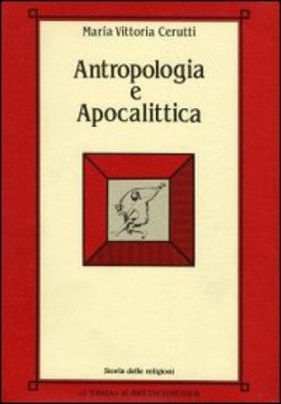 Antropologia e apocalittica Maria Vittoria Cerutti