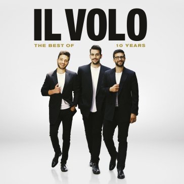 10 years the best of Il Volo