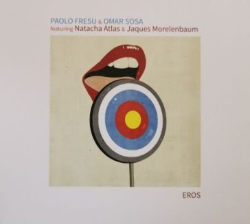 Eros (featuring natacha atlas & jaques m Paolo Fresu & Omar S