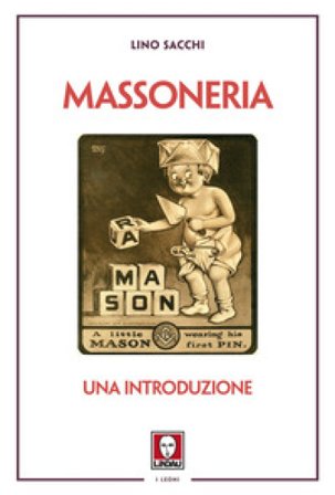 Massoneria. Una introduzione Lino Sacchi