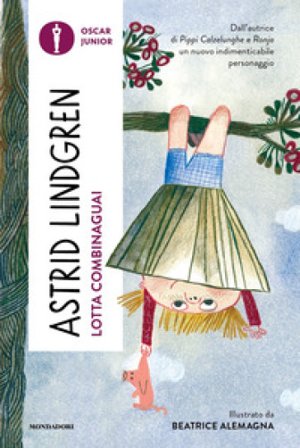 Lotta Combinaguai Astrid Lindgren