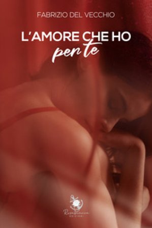 L'amore che ho per te Fabrizio Del Vecchio