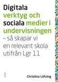 Digitala verktyg och sociala medier i undervisningen:, ISBN: 9789147100521