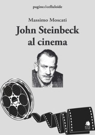 John Steinbeck al cinema Massimo Moscati