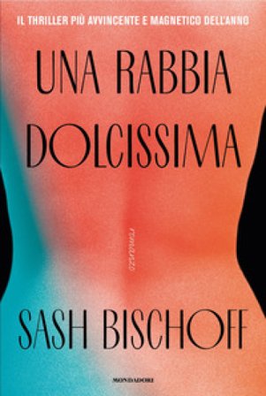 Una rabbia dolcissima Sash Bischoff