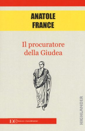 Il procuratore della Giudea Anatole France