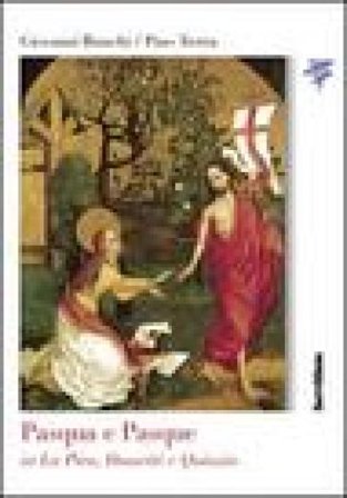 Pasqua e Pasque in La Pira, Dossetti e Quinzio Giovanni Bianchi