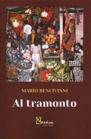 Al tramonto Mario Bencivinni